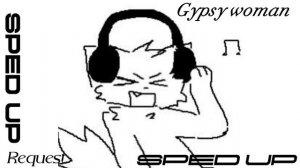 Gypsy woman (She's Homeless) - Crystal Waters (sped up)