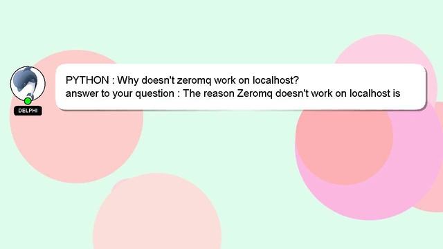 PYTHON : Why doesn't zeromq work on localhost? смотреть онлайн