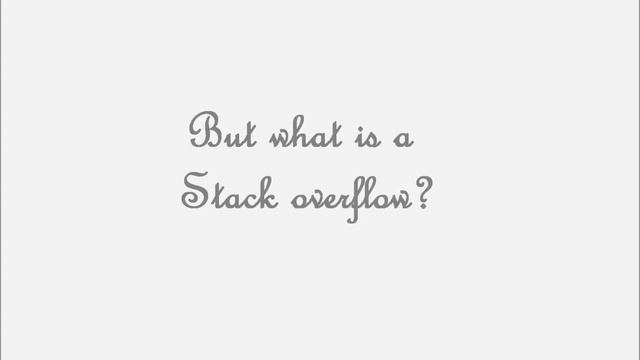 What Is: A Stack, and how it overflows смотреть онлайн