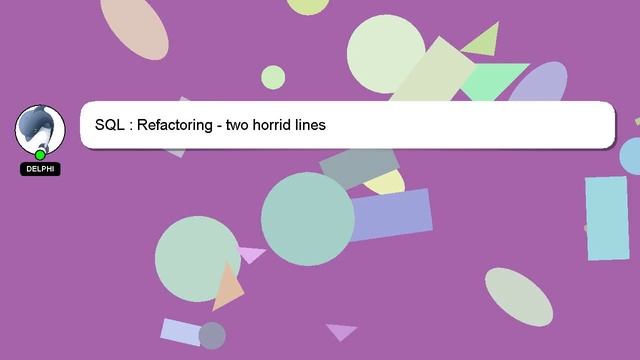 SQL : Refactoring - two horrid lines смотреть онлайн