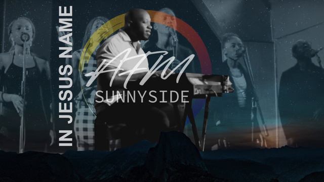 IN JESUS NAME | AFM Sunnyside cover смотреть онлайн