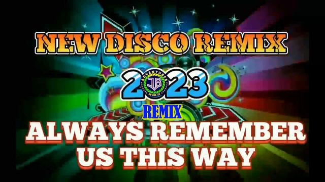 REMEMBER US THIS WAY REMIX