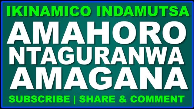 Ikinamico Amahoro Ntaguranwa Amagana смотреть онлайн