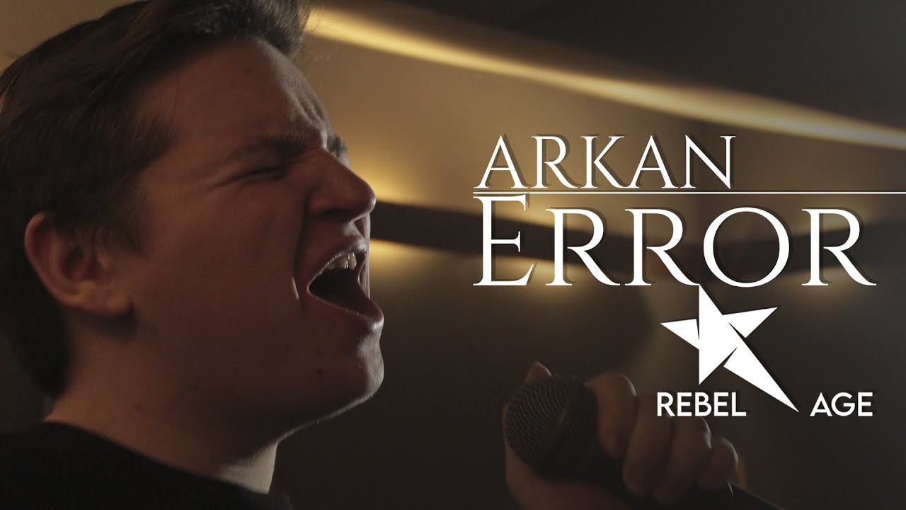 ARKAN - Error (Песня 2023) смотреть онлайн