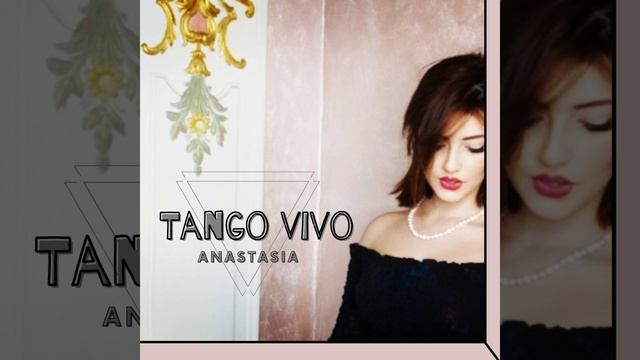Anastasia - Tango Vivo смотреть онлайн