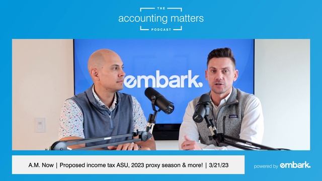 AM Now EP 3.21: Proposed income tax ASU, 2023 proxy season & more! смотреть онлайн