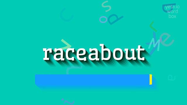 HOW TO PRONOUNCE RACEABOUT? #raceabout смотреть онлайн