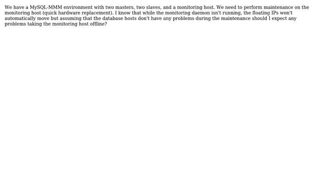 Downtime While Performing Maintenance on the MySQL-MMM Monitoring Host? смотреть онлайн