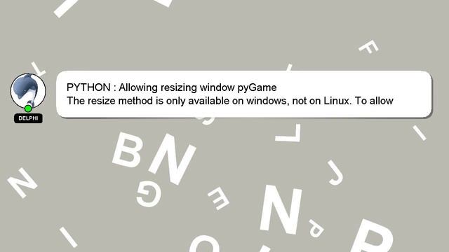 PYTHON : Allowing resizing window pyGame смотреть онлайн