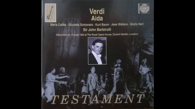 Callas, Baum, Simionato, Barbirolli - Aida, London 1953 Best CD Sound Acts 3 and 4 смотреть онлайн