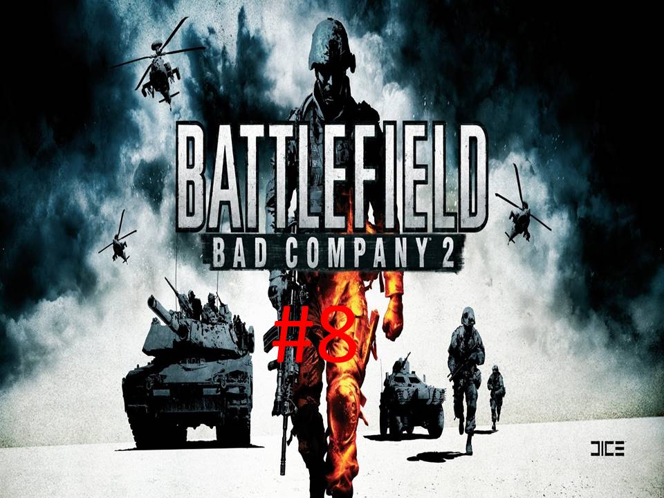 Прохождение игры Battlefield - Bad Company 2 часть #8. смотреть онлайн