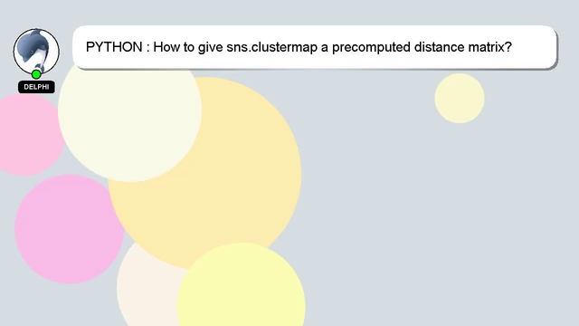 PYTHON : How to give sns.clustermap a precomputed distance matrix? смотреть онлайн