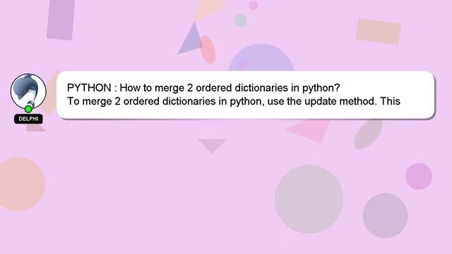 PYTHON : How to merge 2 ordered dictionaries in python? смотреть онлайн
