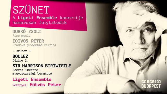 Concerto Budapest - Eötvös Péter és a Ligeti Ensemble смотреть онлайн