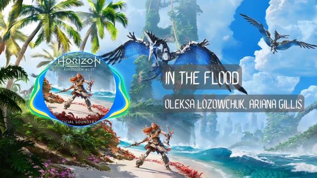 Oleksa Lozowchuk, Ariana Gillis - In the Flood (Horizon Forbidden West: V1 CD 1) смотреть онлайн