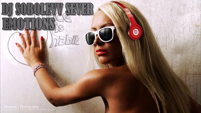 DJ SOBOLEVV SEVER EMOTIONS