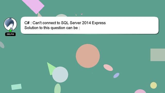 C# : Can't connect to SQL Server 2014 Express смотреть онлайн