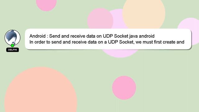 Android : Send and receive data on UDP Socket java android смотреть онлайн