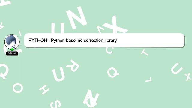 PYTHON : Python baseline correction library смотреть онлайн
