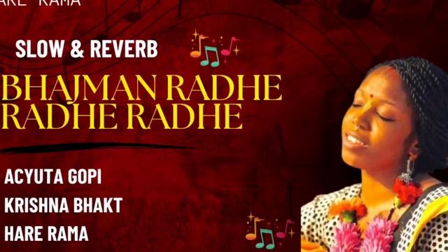 Bhajman Radhe Radhe Radhe Govinda (Slow & Reverb) Acyuta Gopi & Krishna Bhakt смотреть онлайн