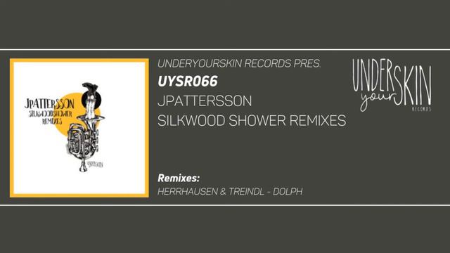 JPattersson - Silkwood Shower (Dolph Bees & Bears Remix) [UYSR066] #underyourskin #uysr066 смотреть онлайн