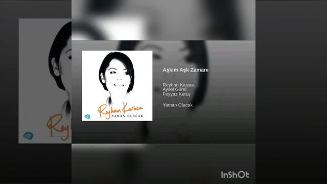 Reyhan Karaca - Aşkım Aşk Zamanı / Nostalji