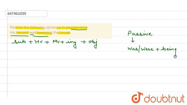 Rewrite the following sentence in passive voice. His servant was sweeping the house. | CLASS 14 ... смотреть онлайн