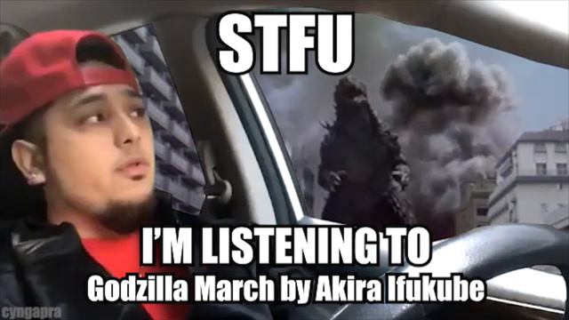 STFU I'm listening to Godzilla March смотреть онлайн