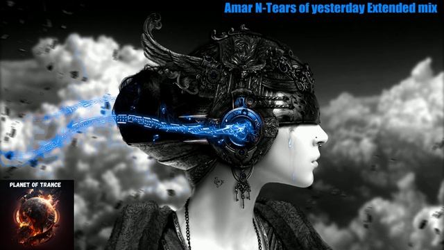 Amar N-Tears of yesterday Extended mix (Infrared) смотреть онлайн