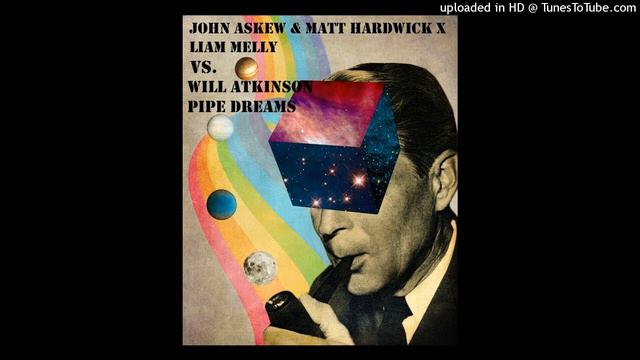 John Askew & Matt Hardwick x Liam Melly vs. Will Atkinson - Slaves To The Pipe Dreams (DJOD Mashup) смотреть онлайн