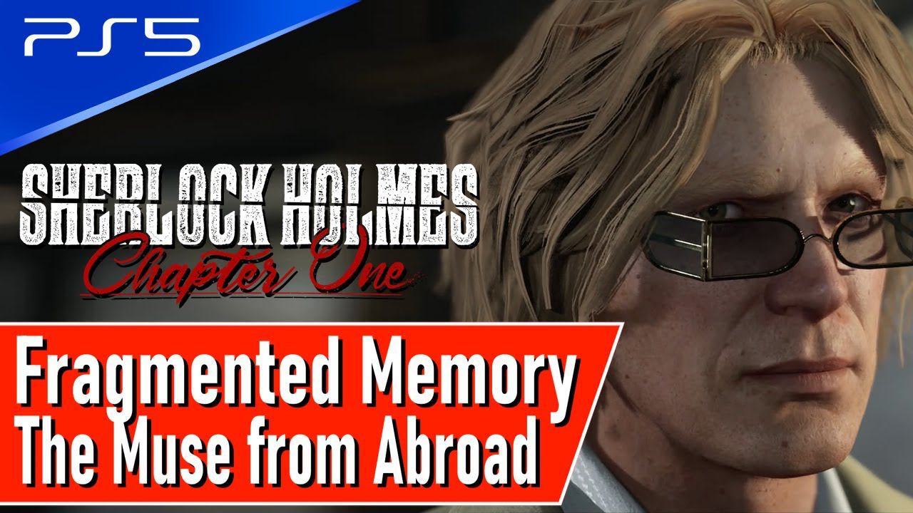 Sherlock Holmes Chapter One - Part 4 Fragmented Memory: Mother’s Bedroom & The Muse from Abroad смотреть онлайн