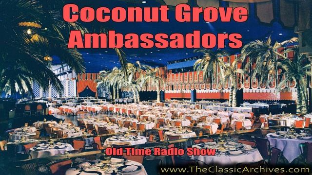 Coconut Grove Ambassadors 1932 Prisoner of Love, Old Time Radio смотреть онлайн