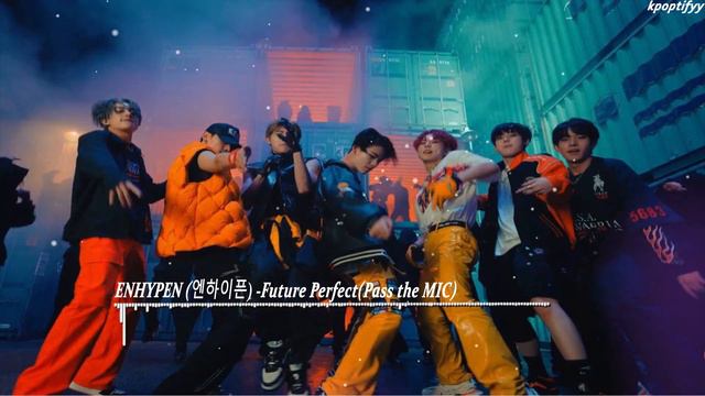 [BASS BOOSTED+EMPTY ARENA] ENHYPEN(엔하이픈) - FUTURE PERFECT(PASS THE MIC) |kpoptifyy смотреть онлайн