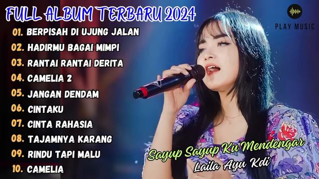 BERPISAH DI UJUNG JALAN - LAILA AYU KDI FULL ALBUM TERBARU 2024 смотреть онлайн