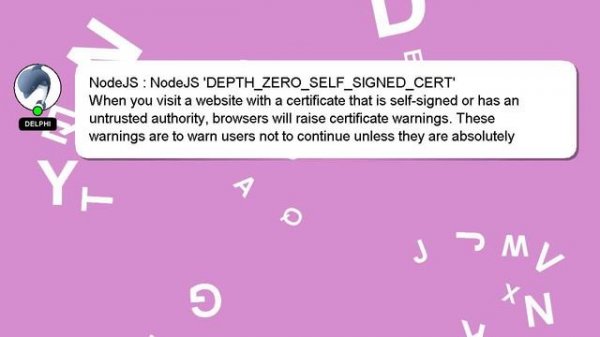 NodeJS : NodeJS 'DEPTH_ZERO_SELF_SIGNED_CERT'