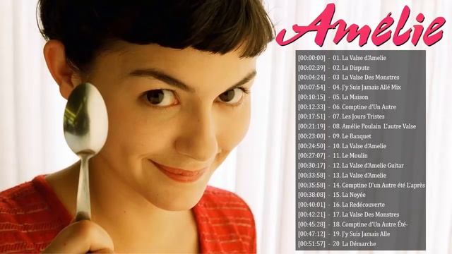 Amélie Soundtrack Playlist || La Valse D'Amélie - Yann Tiersen ★★Le Fabuleux Destin D'Amélie Poulai