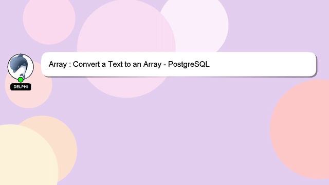 Array : Convert a Text to an Array - PostgreSQL смотреть онлайн