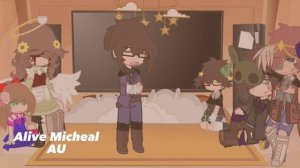 Aftons React to Micheal’s AUs