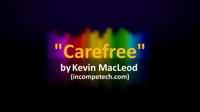 Kevin MacLeod: Carefree [1 HOUR] смотреть онлайн