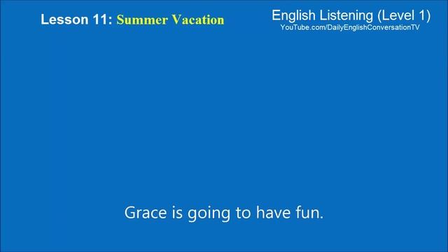 English Listening Level 1 - Lesson 11 - Summer Vacation смотреть онлайн