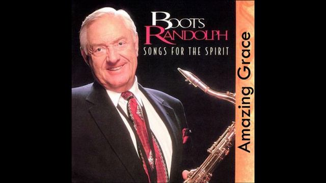 "Amazing Grace" by Boots Randolph смотреть онлайн
