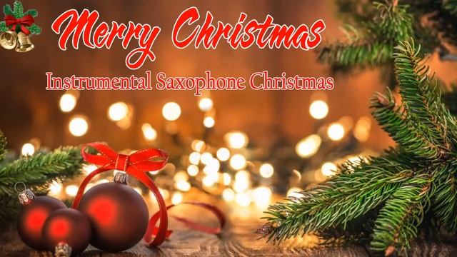 Christmas Saxophone 2022 - Instrumental Saxophone Christmas Music | Merry Christmas 2022 смотреть онлайн
