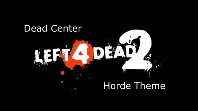 Left 4 Dead 2 - Dead Center Horde Theme смотреть онлайн