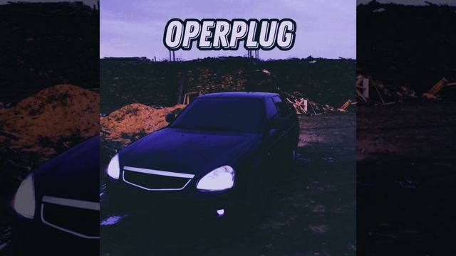 OperPlug (Slowed + Reverb)