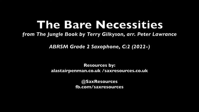 The Bare Necessities from The Jungle Book by Gilkyson arr. Lawrance. (ABRSM Saxophone Grade 2) смотреть онлайн