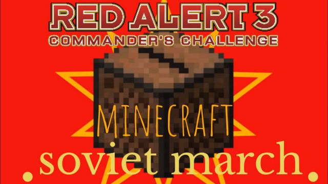 Minecraft Noteblocks   Soviet MarchRed Alert 3 10 Hours