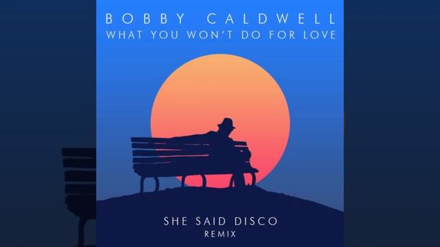 Bobby Caldwell - What You Won't Do for Love (1 hour) смотреть онлайн