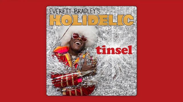 Tinsel - Everett Bradley's Holidelic (Official Audio) смотреть онлайн