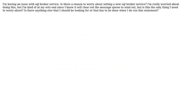 What does "ALTER DATABASE ... SET NEW_BROKER" do? Is there anything to worry about? смотреть онлайн