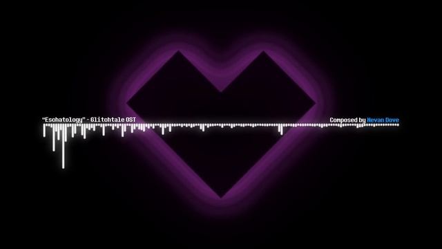 "Eschatology" - Glitchtale Game Over Part 1 OST (Composed by Nevan Dove) смотреть онлайн